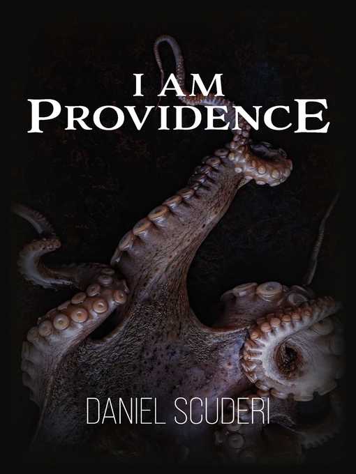 Title details for "I Am Providence" by Daniel Scuderi - Wait list
